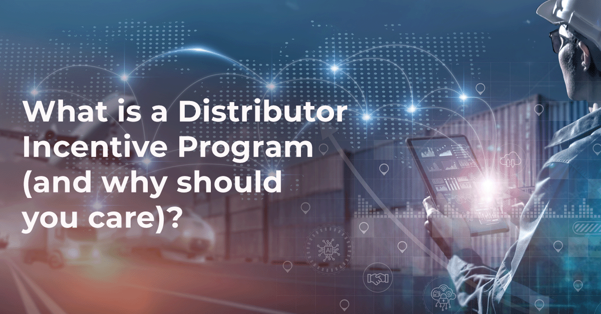 Distributor Incentive Programs and Loyalty Programs